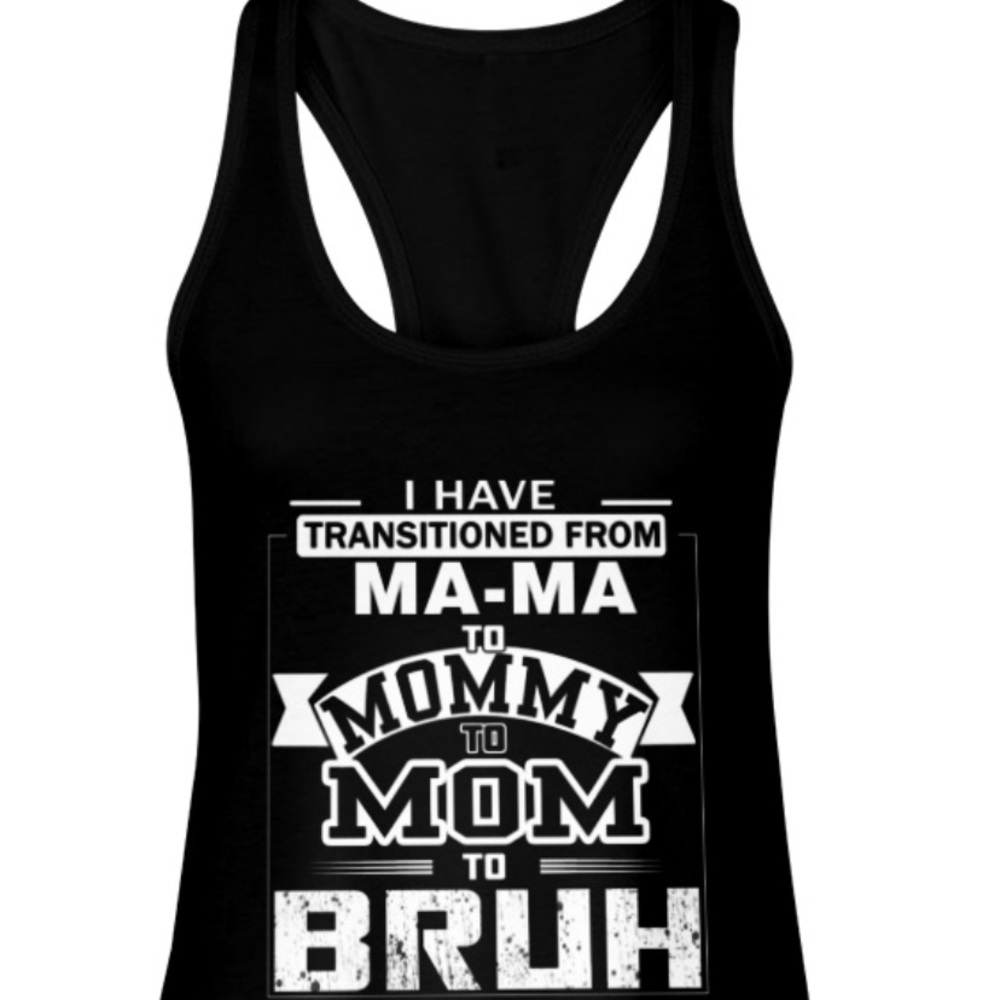 Tank Top Mama: Mommy: Mom Brah